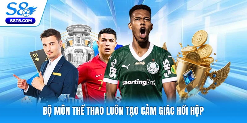 Bộ môn thể thao luôn tạo cảm giác hồi hộp