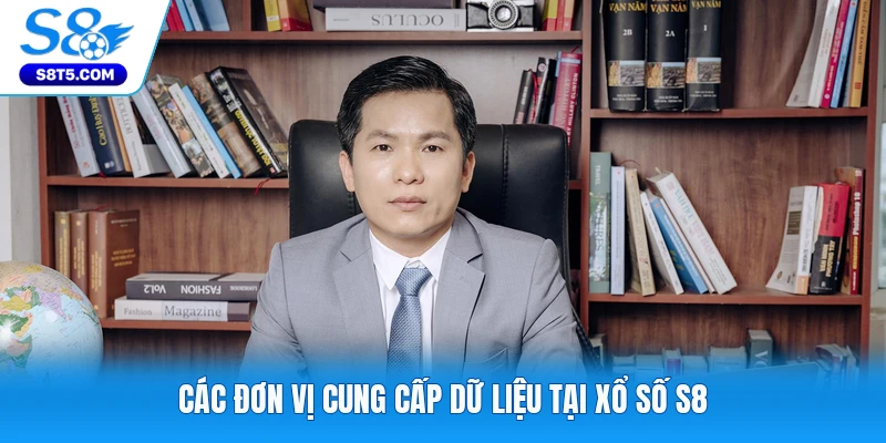 Các đơn vị cung cấp dữ liệu tại xổ số S8