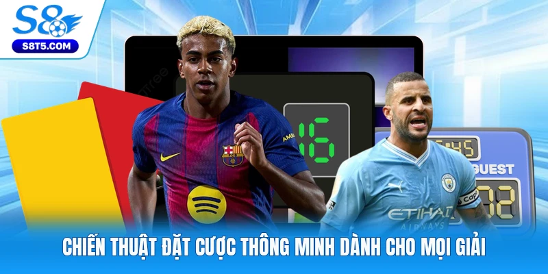 Chiến thuật đặt cược thông minh dành cho mọi giải