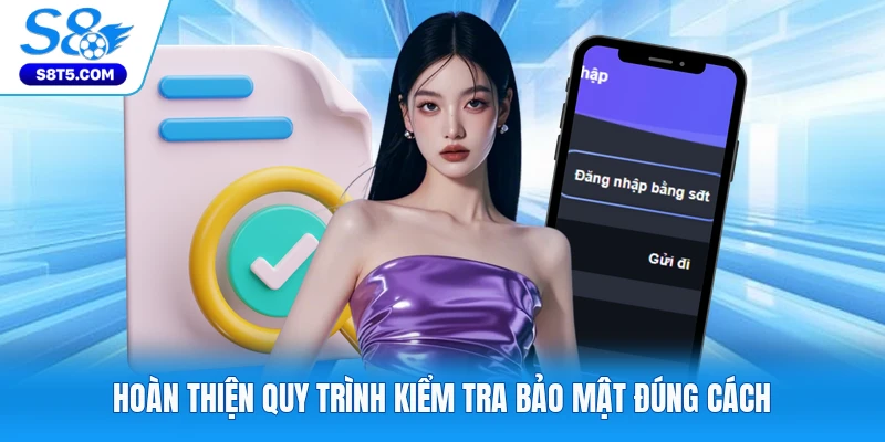 Hoàn thiện quy trình kiểm tra bảo mật đúng cách