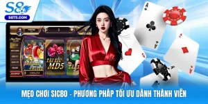 Mẹo Chơi Sicbo - Phương Pháp Tối Ưu Dành Thành Viên