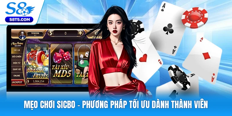 Mẹo Chơi Sicbo - Phương Pháp Tối Ưu Dành Thành Viên