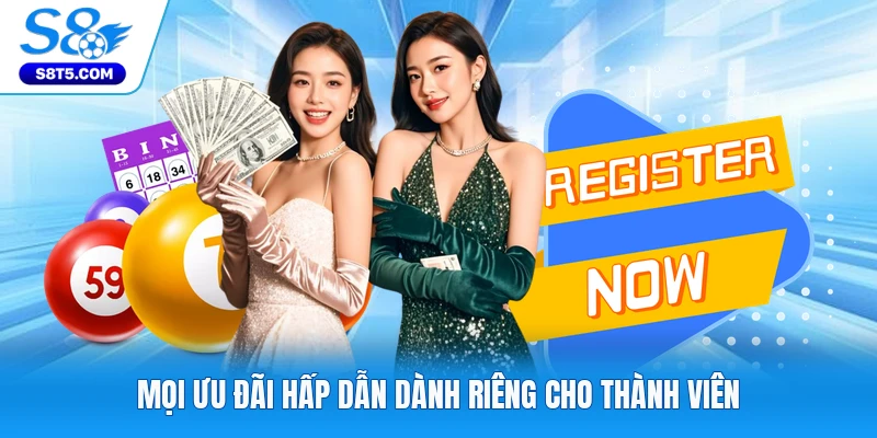 Mọi ưu đãi hấp dẫn dành riêng cho thành viên