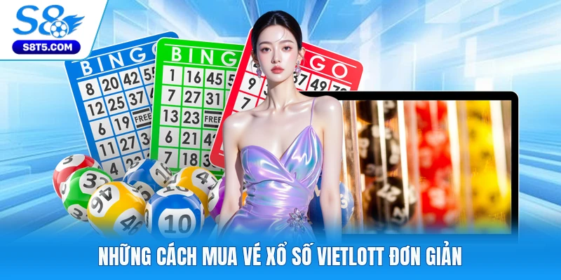 Những cách mua vé xổ số Vietlott đơn giản