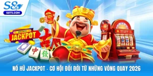Nổ Hũ Jackpot - Cơ Hội Đổi Đời Từ Những Vòng Quay 2026