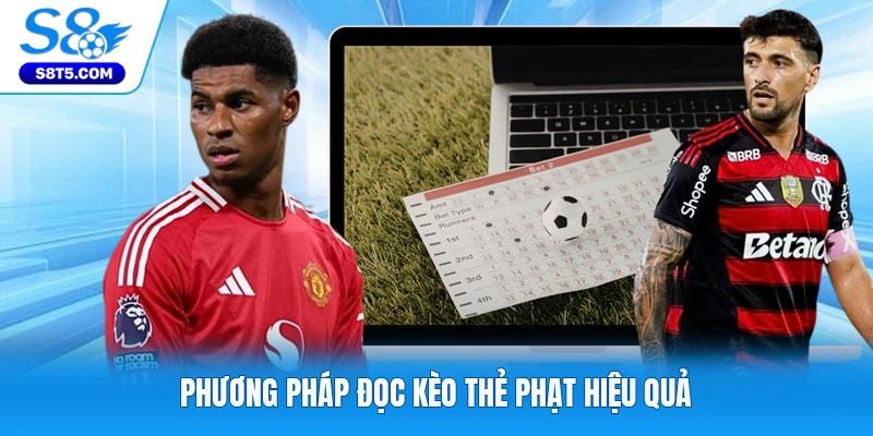 Phương pháp đọc kèo thẻ phạt hiệu quả