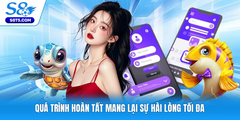 Quá trình hoàn tất mang lại sự hài lòng tối đa