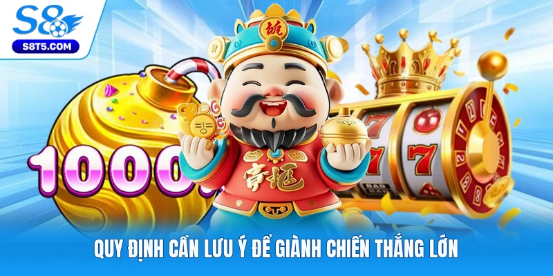 Quy định cần lưu ý để giành chiến thắng lớn