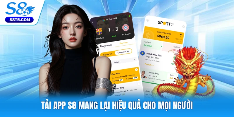 Tải app S8 mang lại hiệu quả cho mọi người